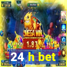 24 h bet